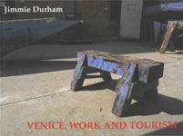 Jimmie Durham : Venice, work and tourism